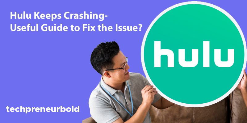 Hulu keeps crashing
