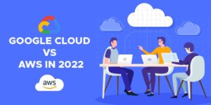 AWS vs Google Cloud : Which One Should  I Choose?