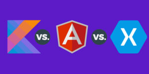 Angularjs vs kotlin vs Xamarin Which One is the Best in 2022?