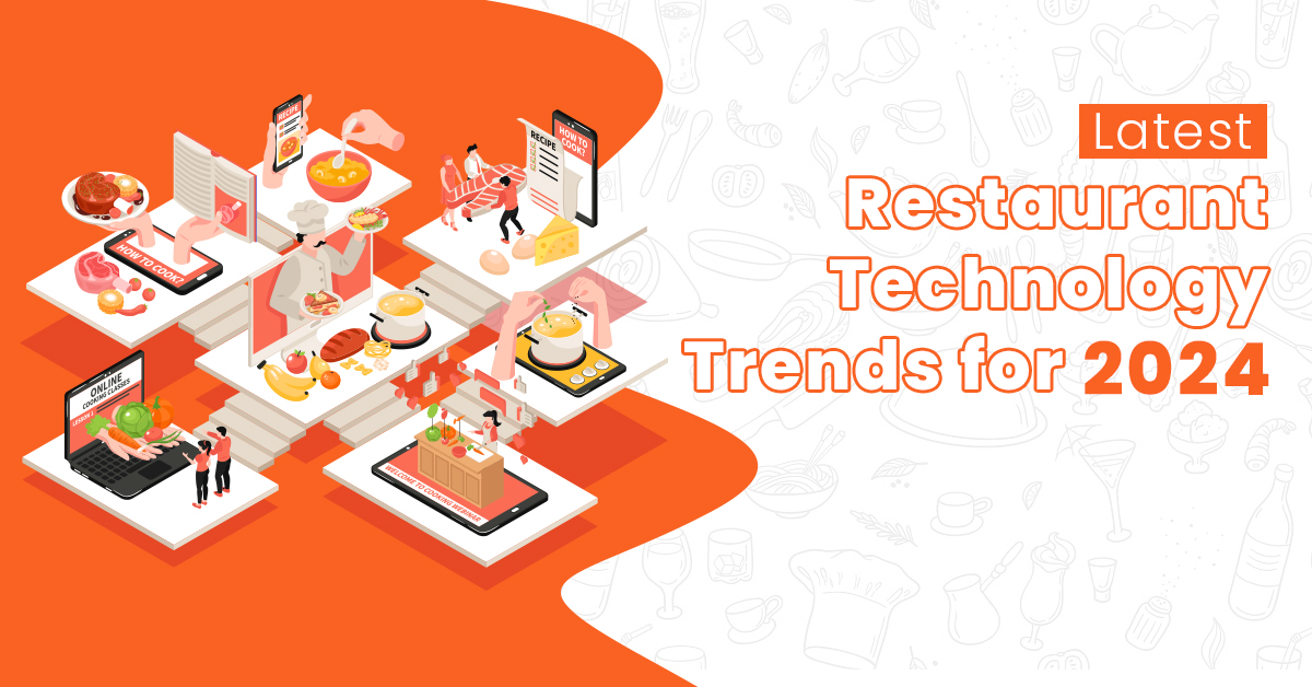 Latest Restaurant Technology Trends for 2024